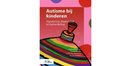 Autisme bij kinderen - Signalering, diagnostiek en behandeling